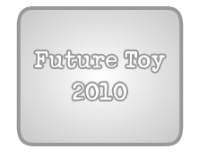 Future Toy 2010